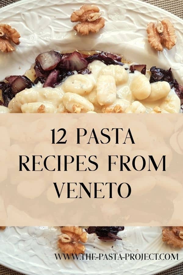 12 Pasta Recipes from Veneto