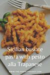 Busiate pasta with Trapanese pesto