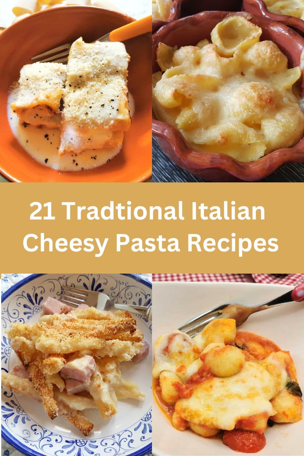 21 Traditional Italian Cheesy Pasta Recipes