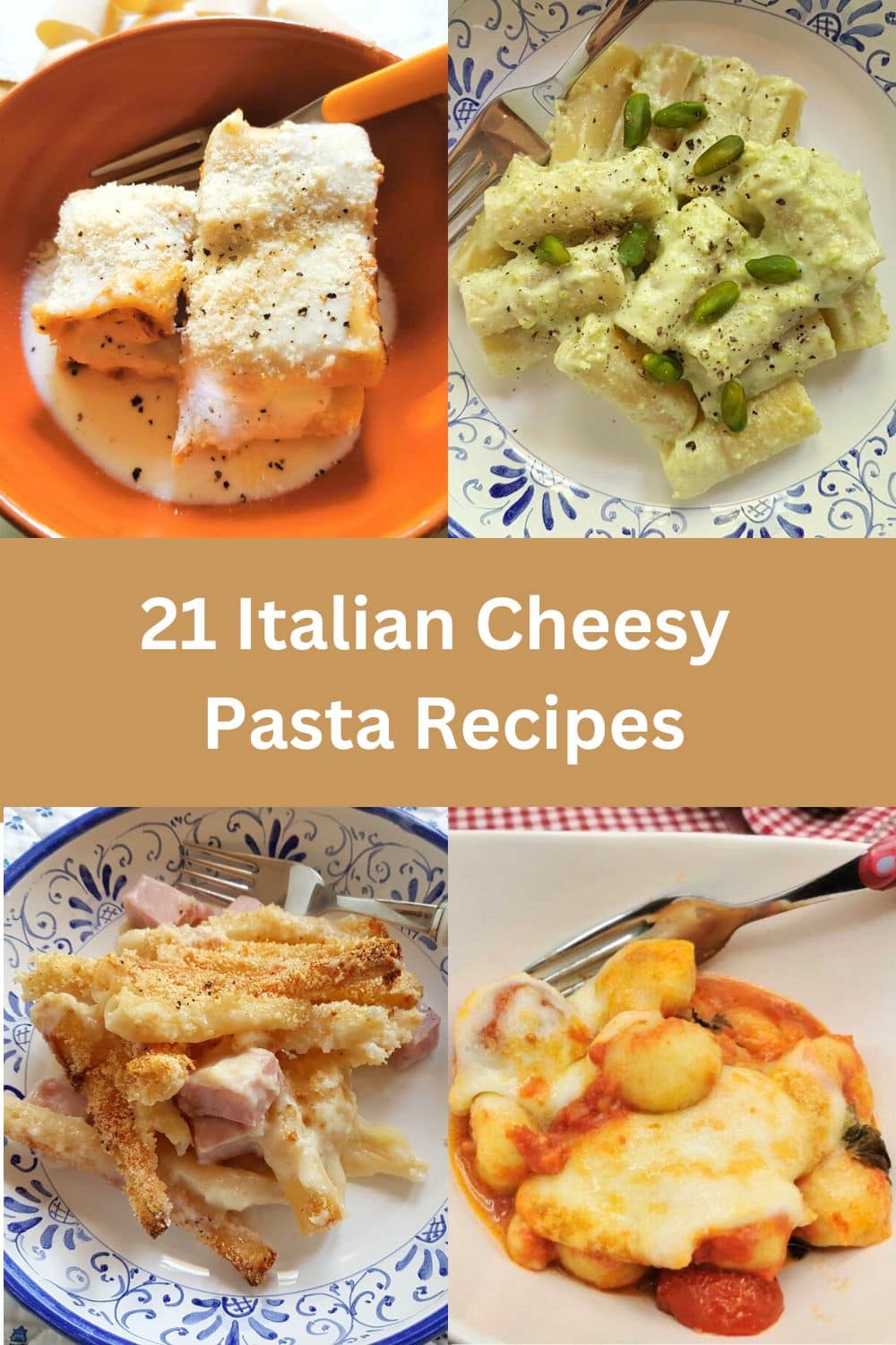 21 Italian Cheesy Pasta Recipes