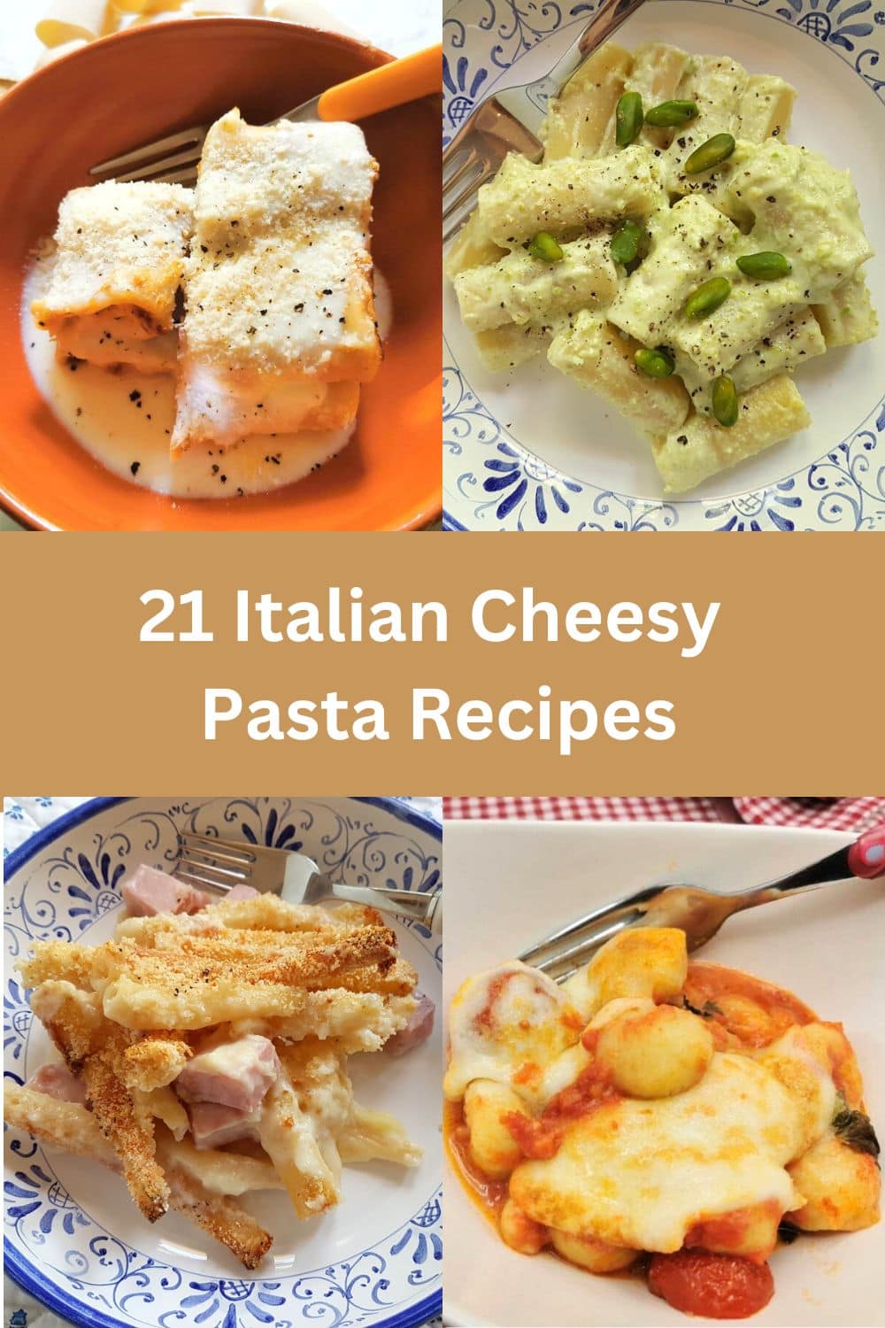 21 Italian Cheesy Pasta Recipes 