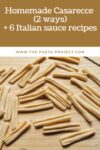 Homemade casarecce (2 ways) with 6 sauce recipes