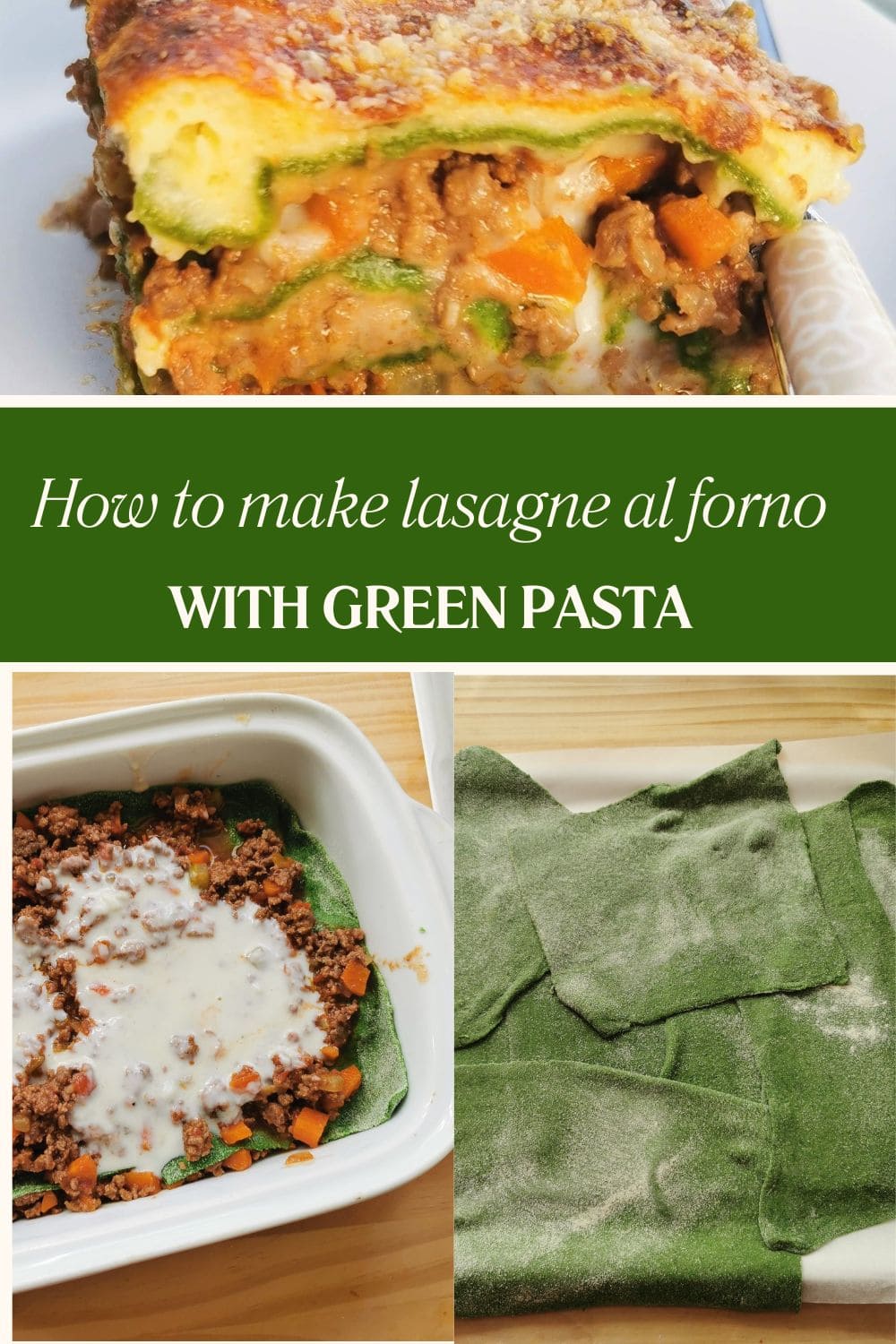 Verticle photo collage for Pinterest of lasagne al forno with green pasta.