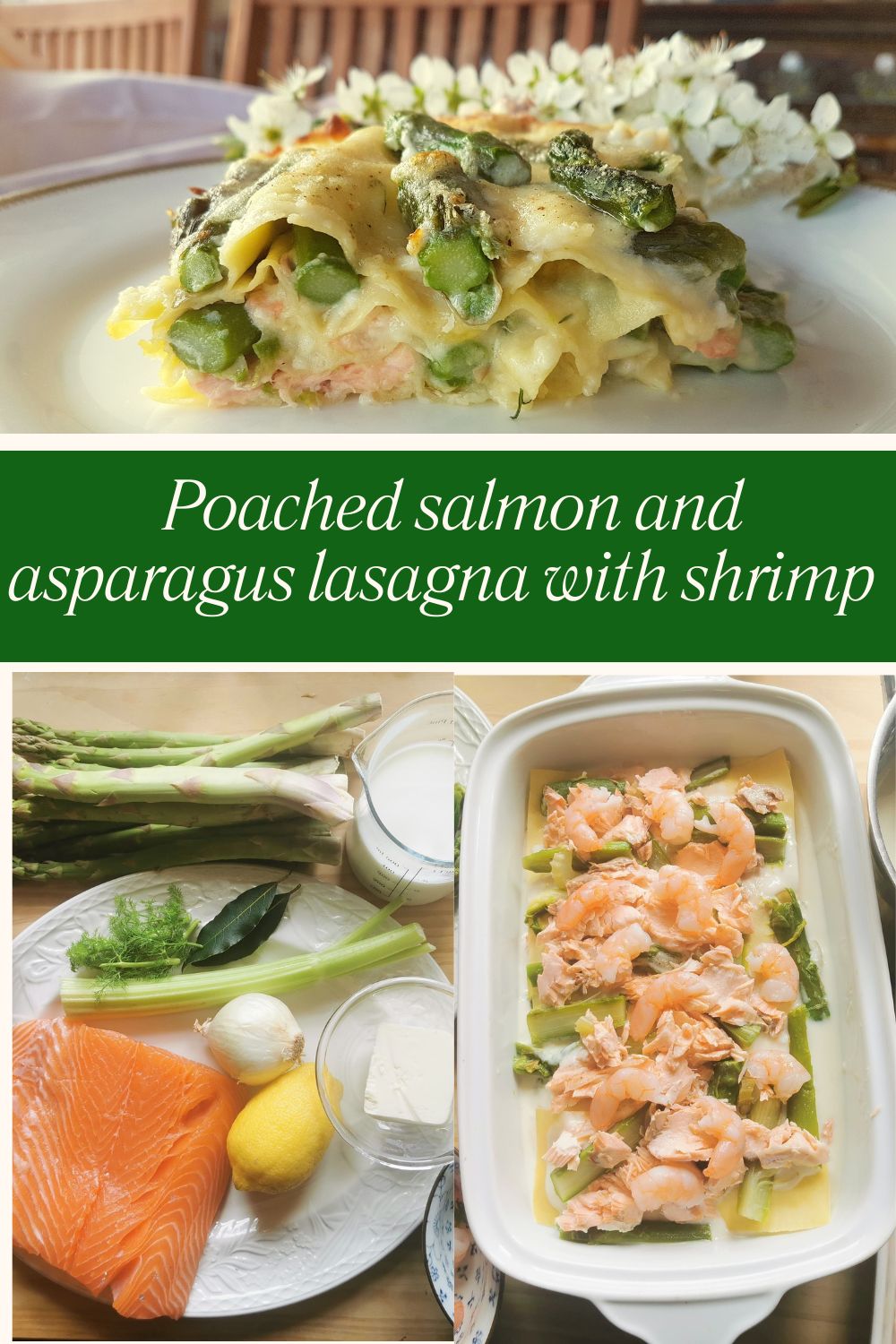 Verticle Pinterest image with text for poached salmon and asparagus lasagna with shrimp.