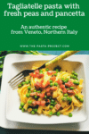 tagliatelle pasta with fresh peas and pancetta