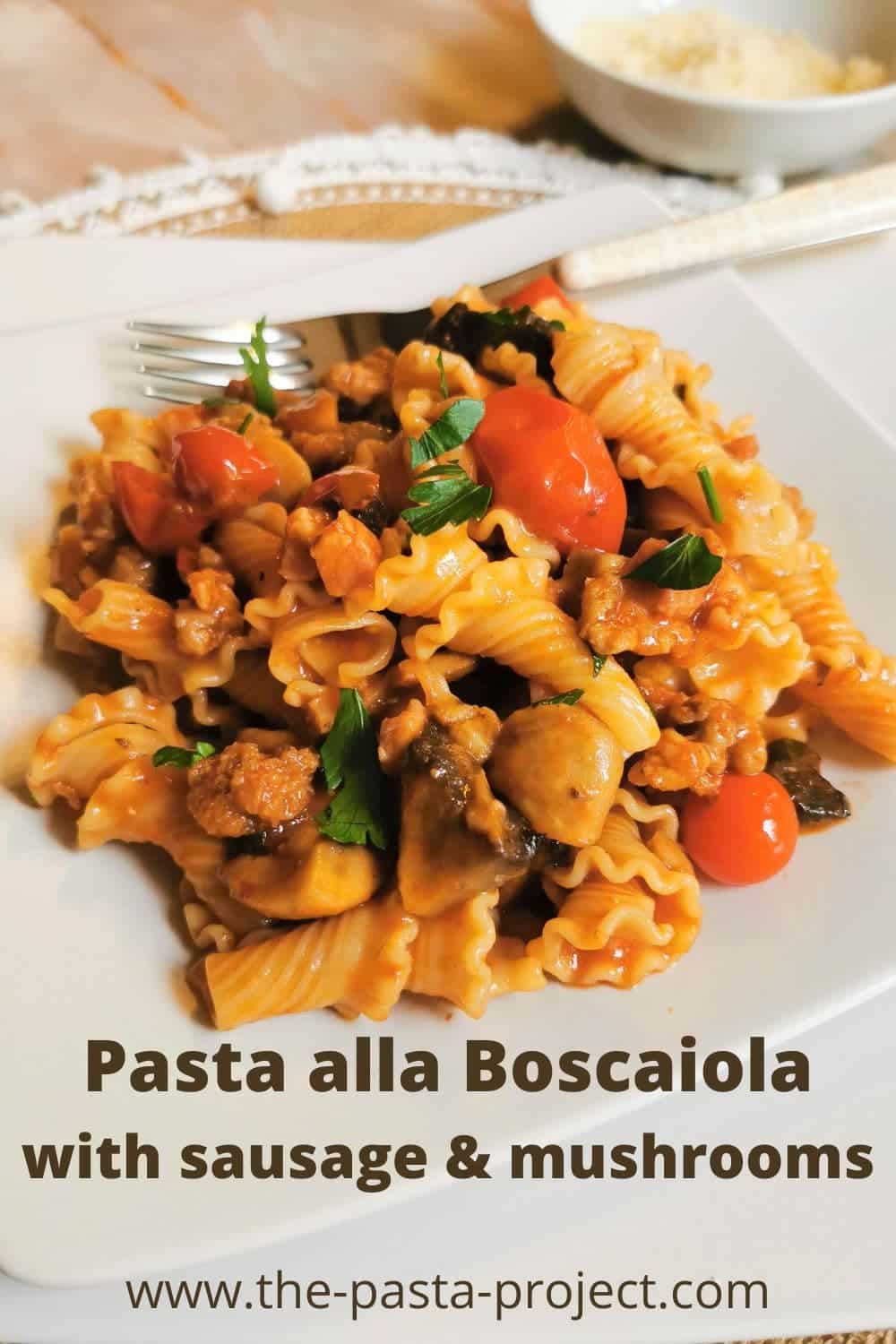 Pasta alla boscaiola with sausage and mushrooms.