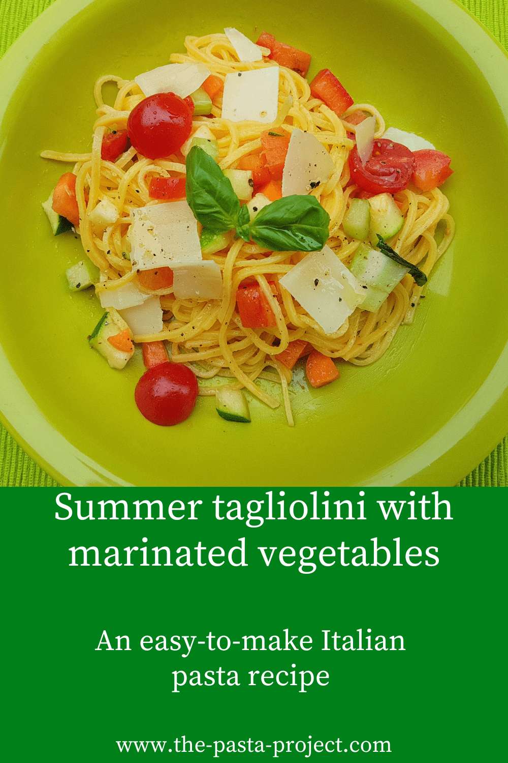 Summer tagliolini with marinated vegetables