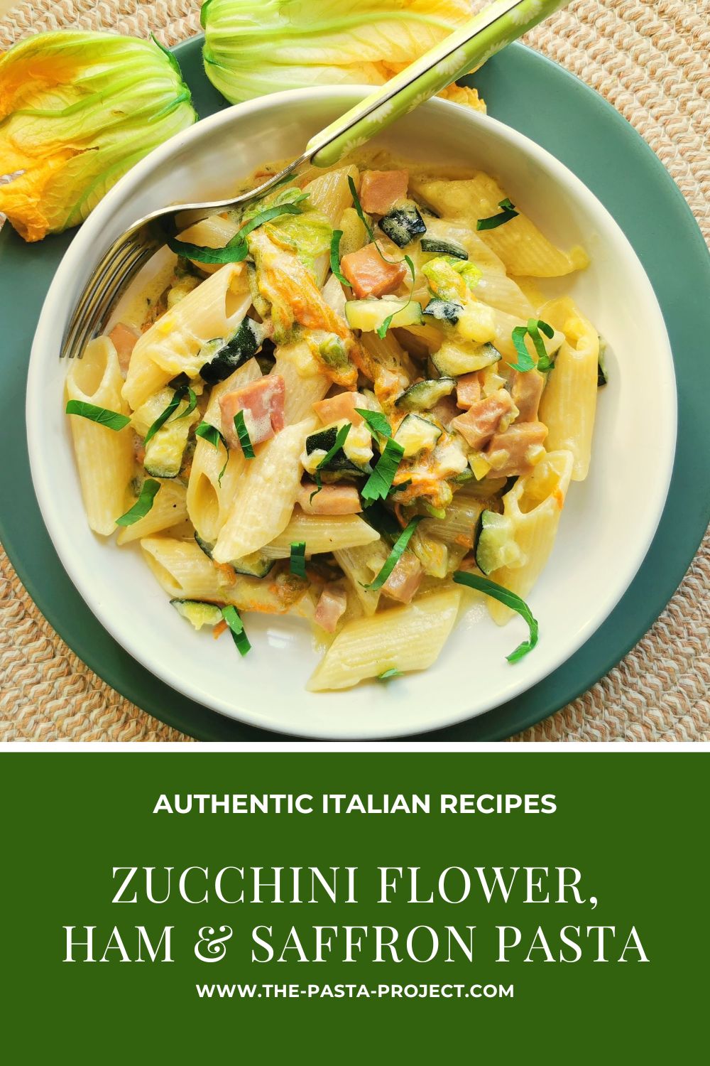 Verticle pinterest image of zucchi flowers, saffron and ham pasta.